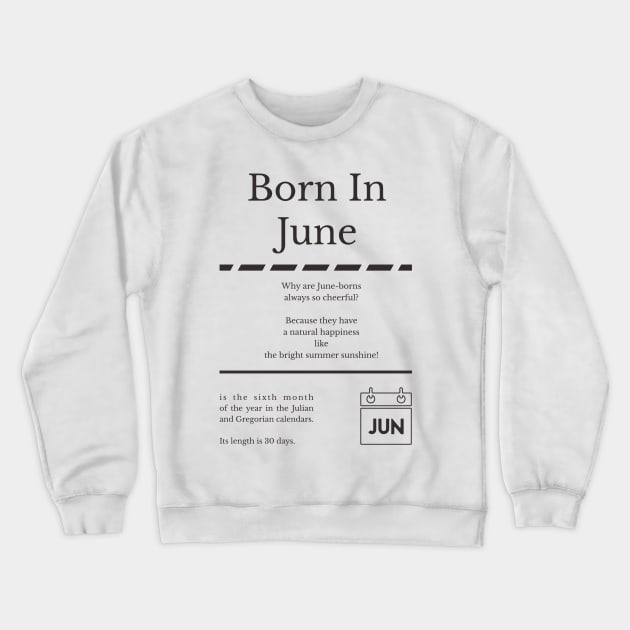 Born in June Crewneck Sweatshirt by miverlab